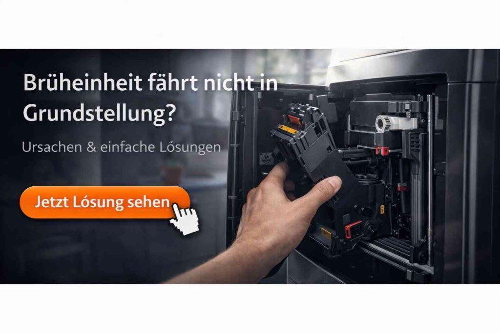 Brüheinheit fährt nicht in Grundstellung